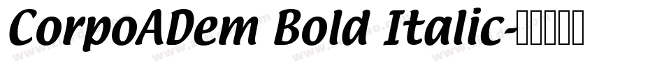 CorpoADem Bold Italic字体转换